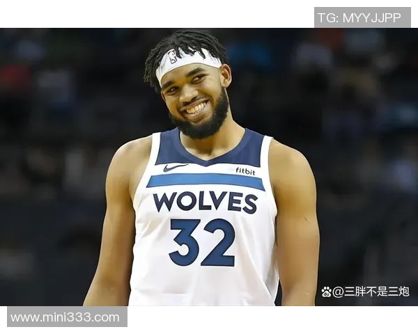 卡尔安东尼唐斯如何在NBA赛场上展现全能球技与领导力 卡尔安东尼唐斯如何在NBA赛场上展现全能球技与领导力